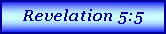 Text Box: Revelation 5:5